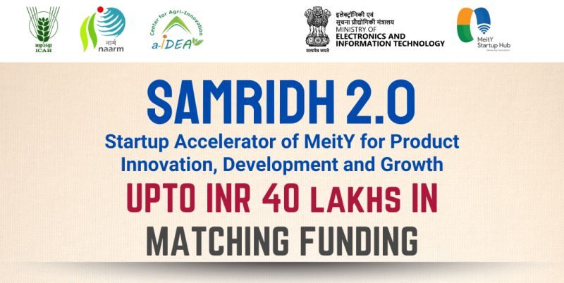 SAMRIDH2.0, Funding support up to INR 40 Lakh