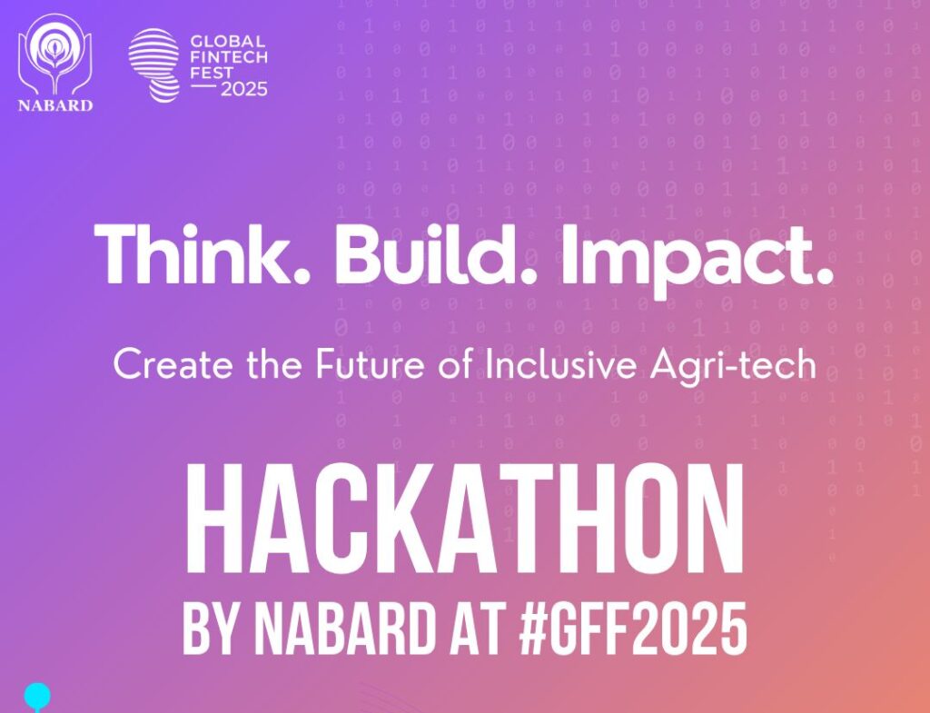 NABARD Hackathon at GFF 2025: Innovators & Tech-preneurs this is your chance.