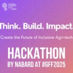 NABARD Hackathon at GFF 2025: Innovators & Tech-preneurs this is your chance.